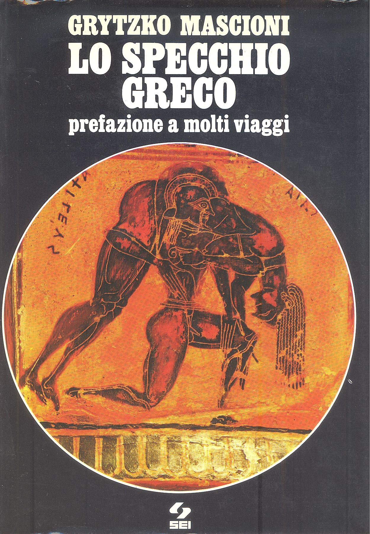 Lo specchio greco. Prefazione a molti viaggi. book