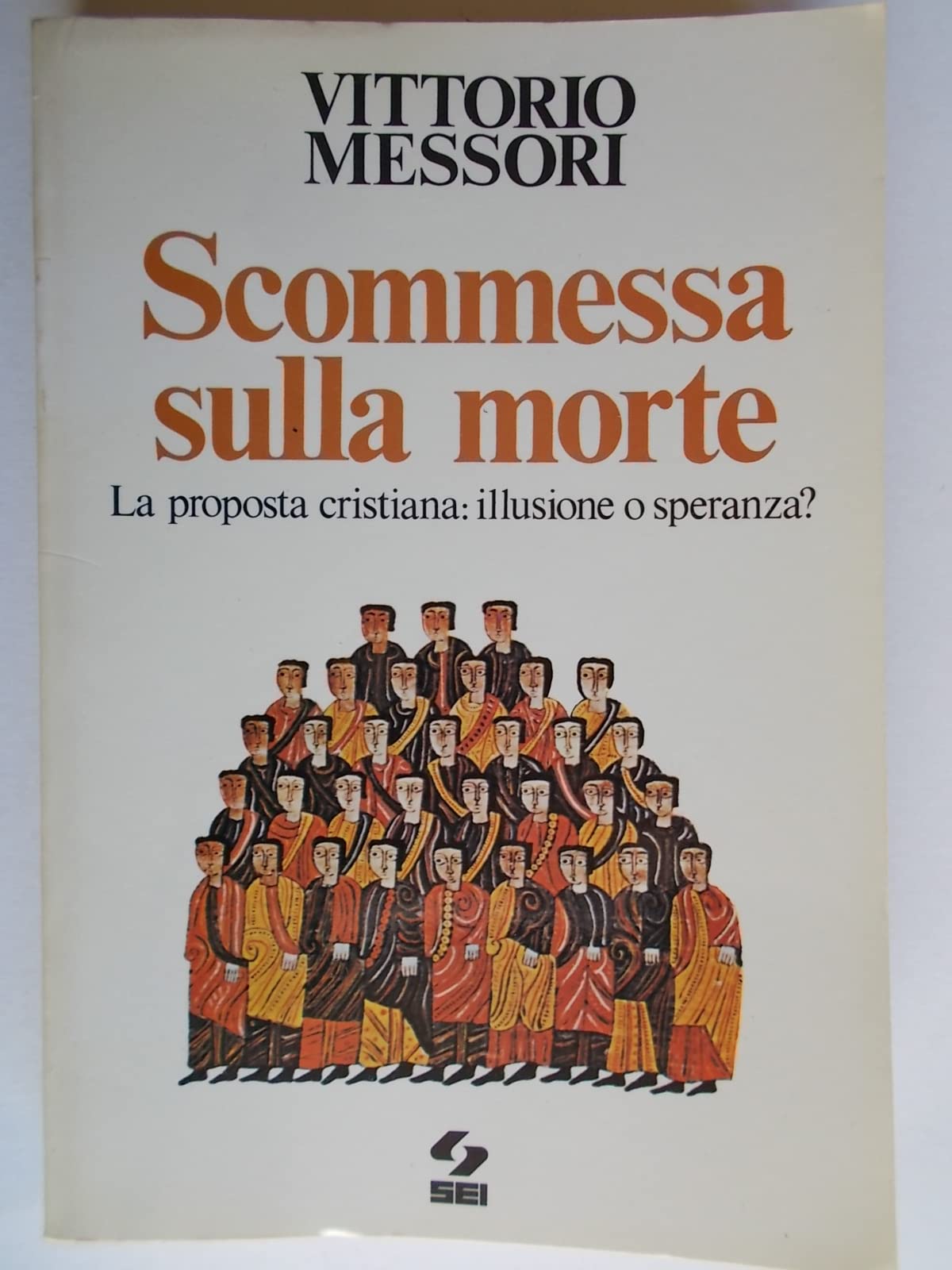 Scommessa sulla morte. La proposta cristiana: illusione o speranza? (Il popolo cristiano) Professional & Reference Books