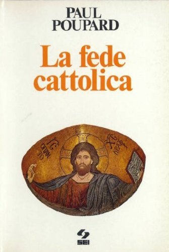 La fede cattolica (Il popolo cristiano) Religion & Esotericism