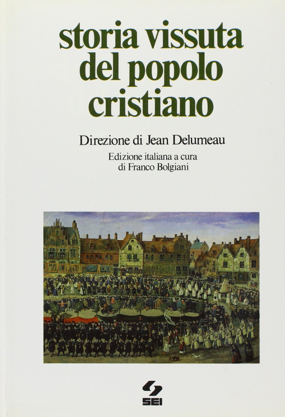 Storia vissuta del popolo cristiano (Il popolo cristiano) Religion & Esotericism
