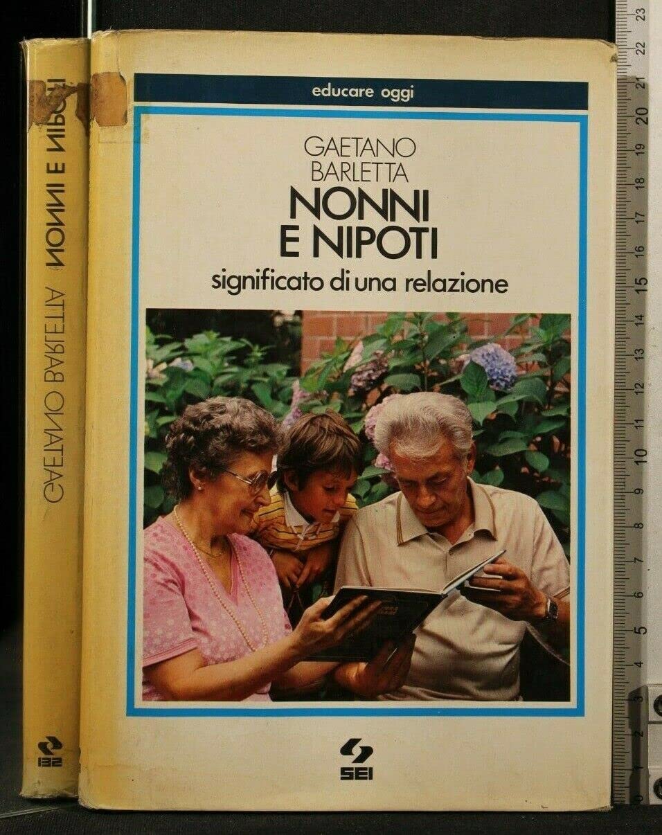 Nonni e nipoti. Significato di una relazione book