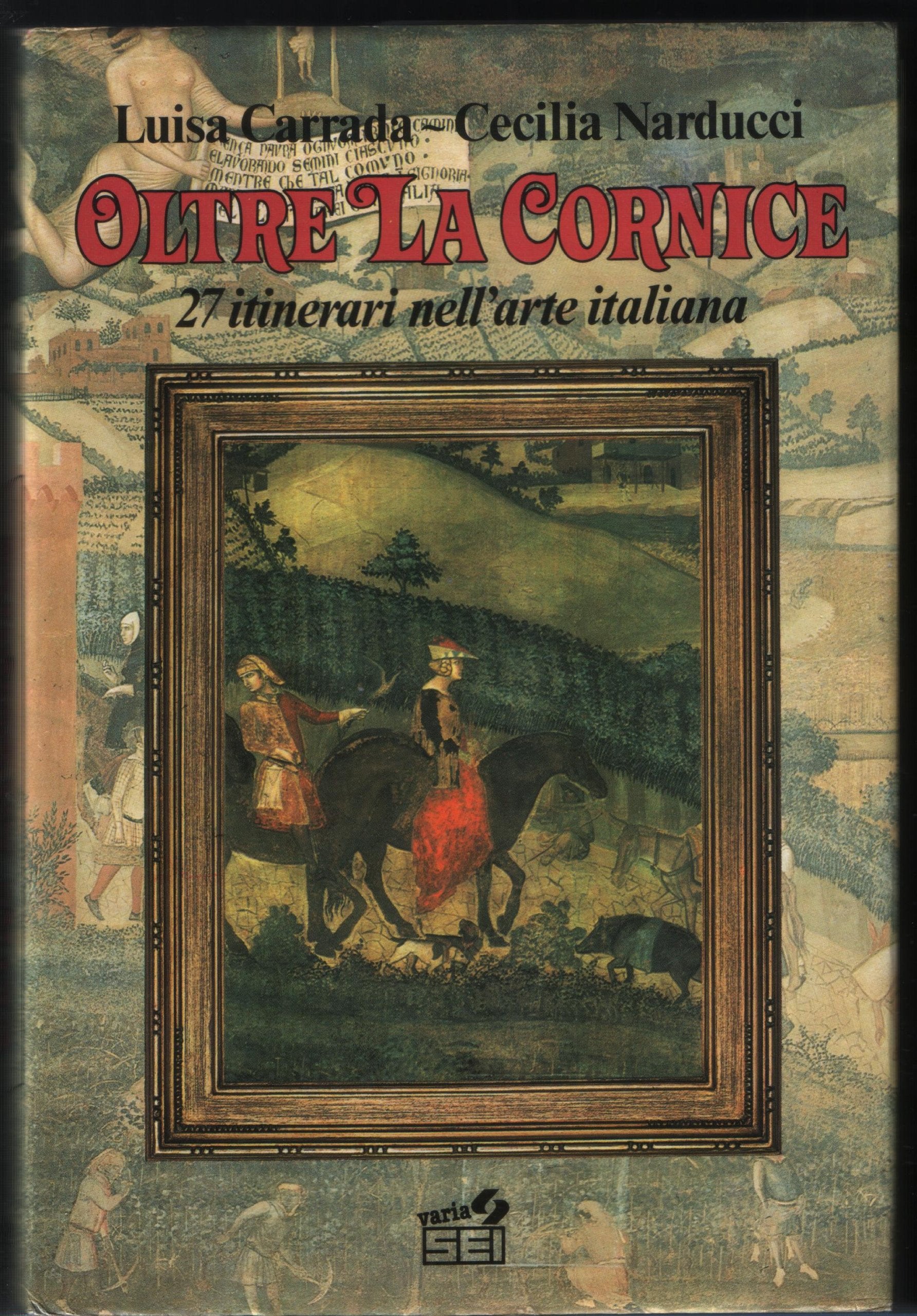 Oltre la cornice. 27 itinerari nell'arte italiana Books