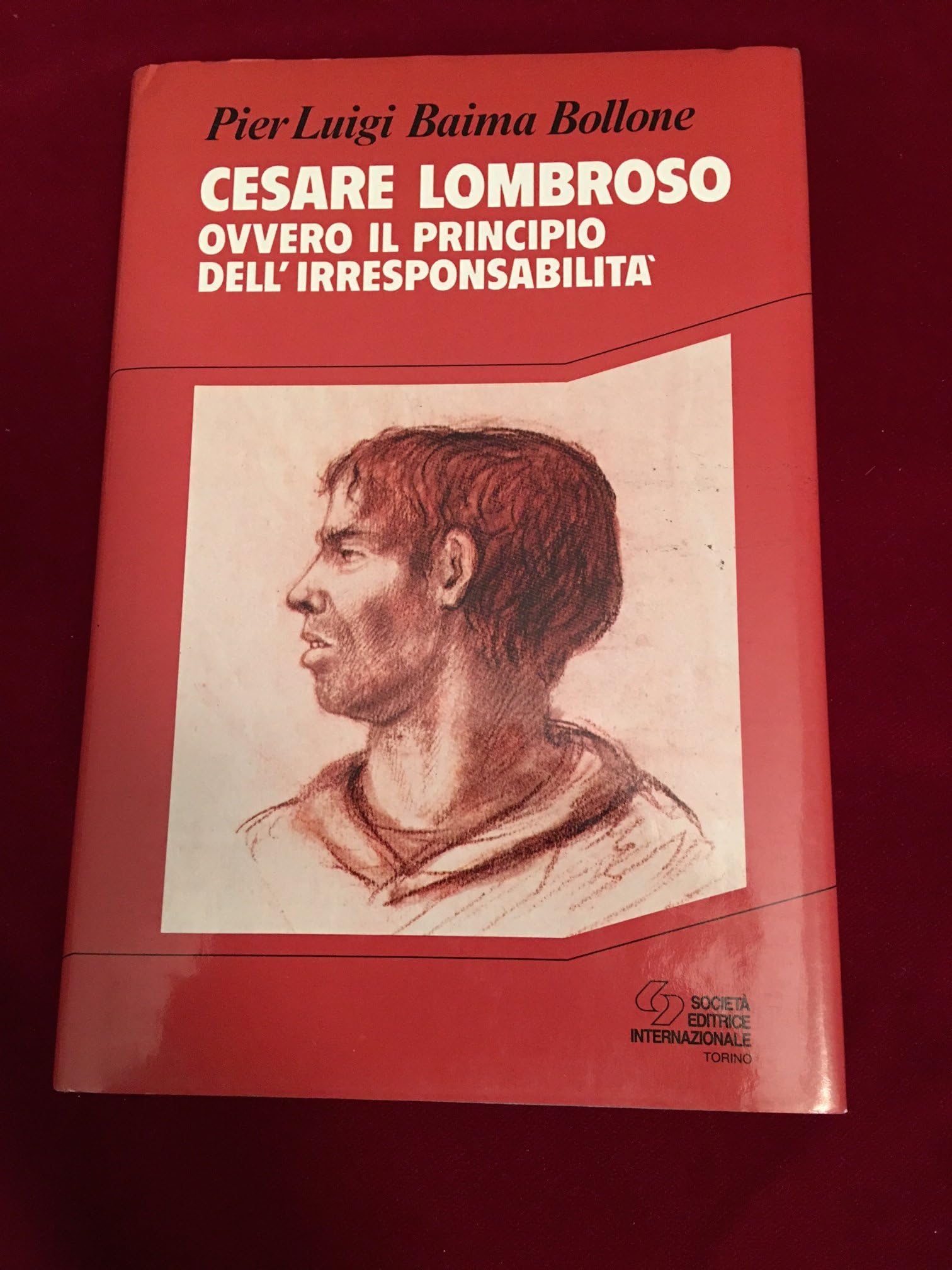 Cesare Lombroso. Ovvero il principio dell'irresponsabilità (Storia) Social Sciences