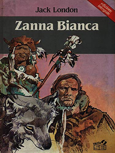 Zanna Bianca (I classici) Novels & Short Stories