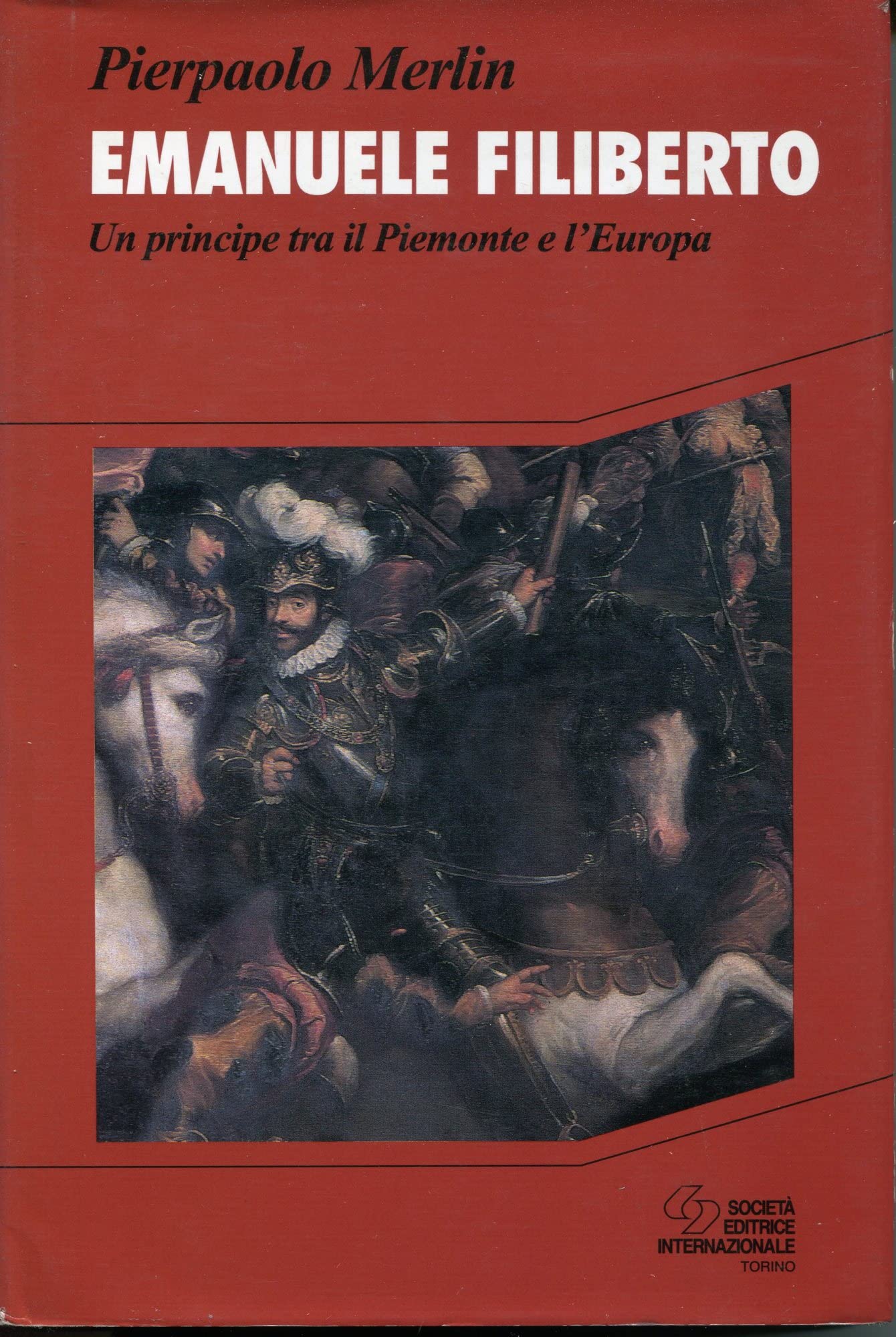 Emanuele Filiberto. Un principe tra il Piemonte e l'Europa book