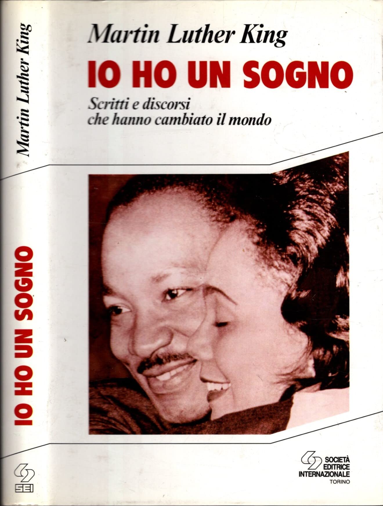 Io ho un sogno. Scritti e discorsi che hanno cambiato il mondo book