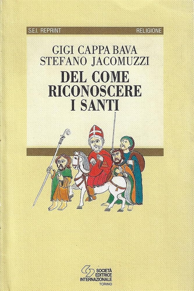 Del come riconoscere i santi (Sei reprint.Narrativa) Religion & Esotericism