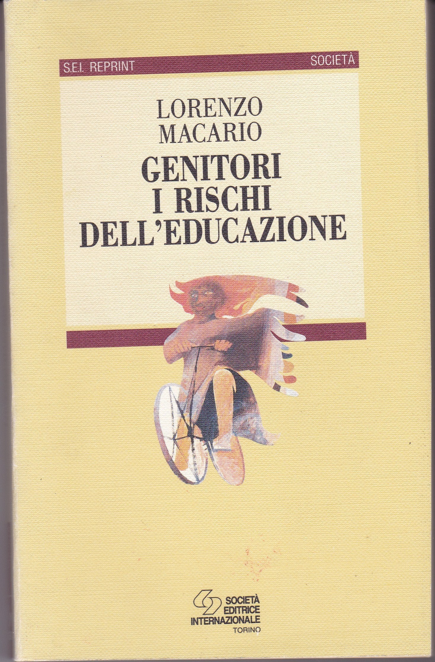 Genitori: i rischi dell'educazione (Sei reprint.Narrativa) Parents & Children