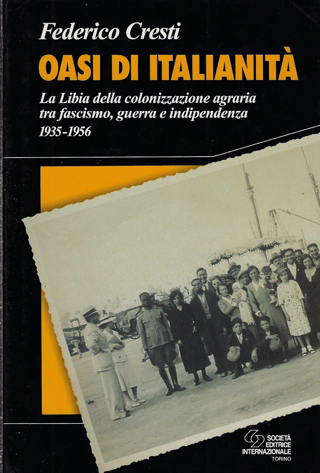 Oasi di italianità. La Libia della colonizzazione agraria tra fascismo, guerra e indipendenza (1935-1956) book