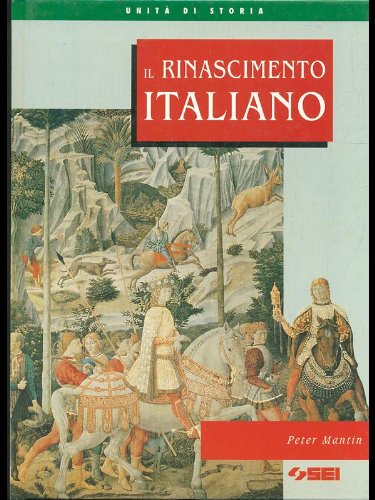 Il Rinascimento italiano. Per la Scuola media book