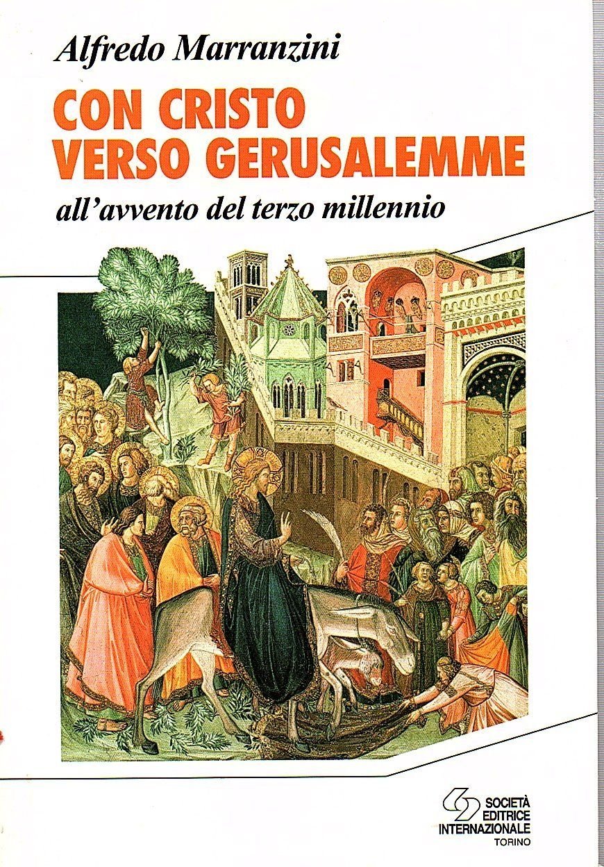 Con Cristo verso Gerusalemme. All'avvento del terzo millennio (Religione) Religion & Esotericism
