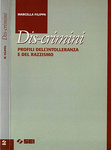 Dis-crimini. Profili dell'intolleranza e del razzismo Books