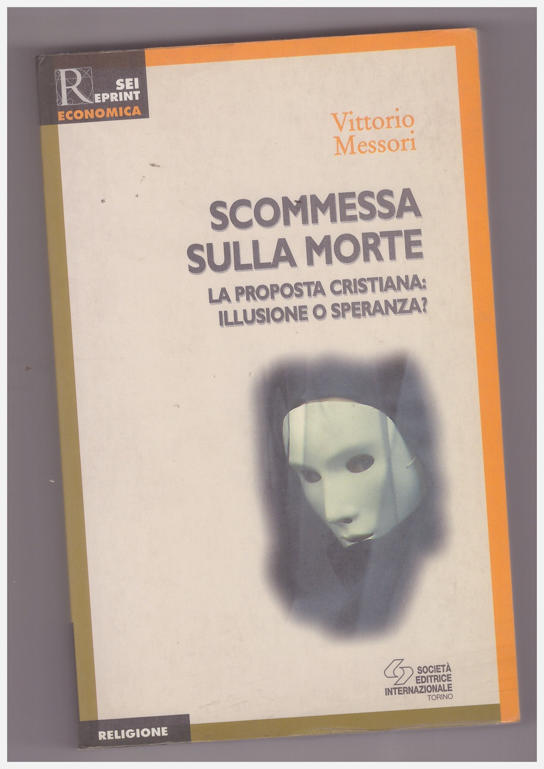 Scommessa sulla morte. La proposta cristiana: illusione o speranza? book