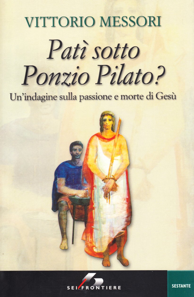 Patì sotto Ponzio Pilato. Un'indagine sulla passione e morte di Gesù book