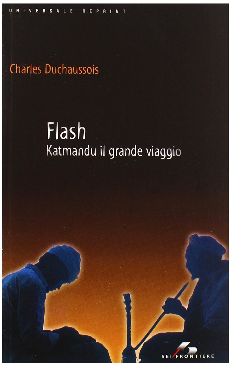 Flash. Katmandu il grande viaggio (Universale reprint) Social Sciences