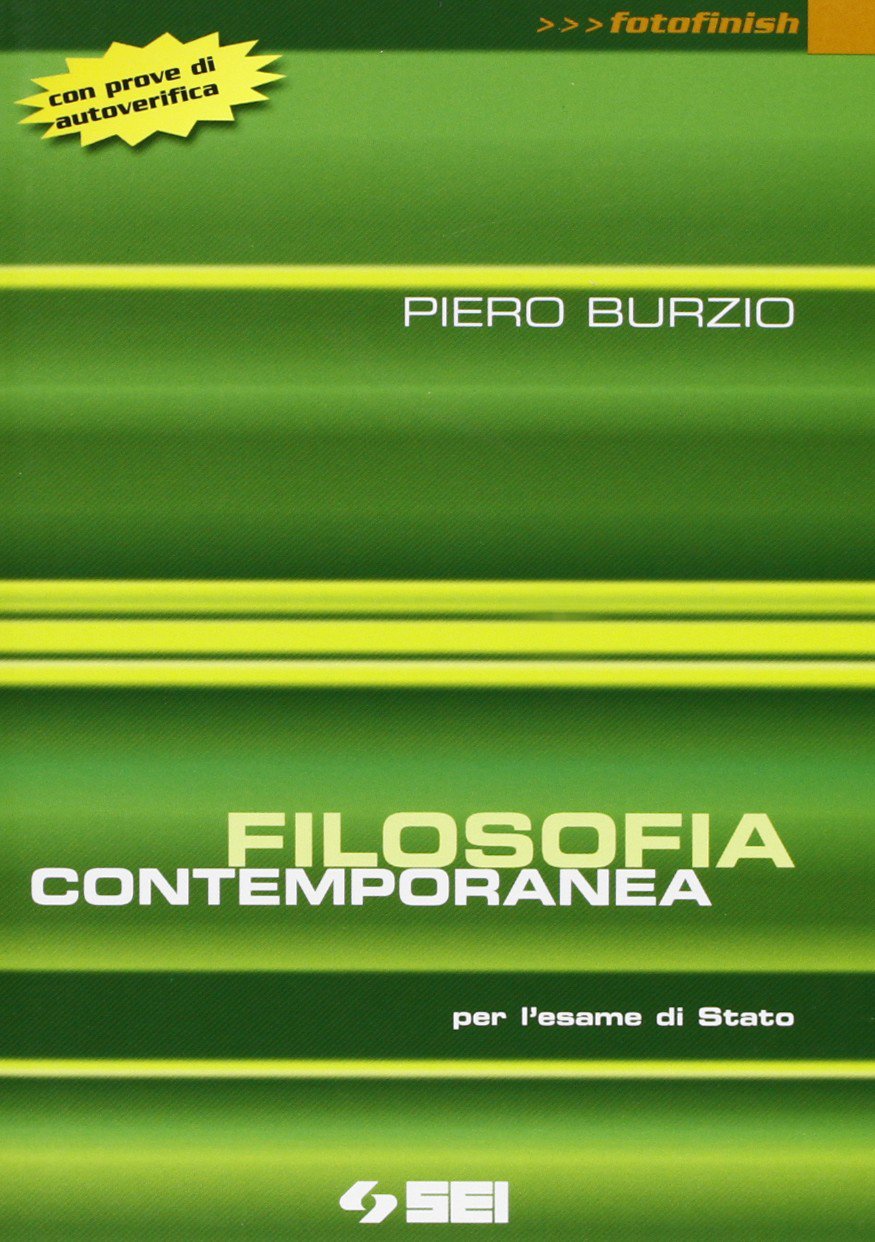 Filosofia contemporanea. Per l'esame di Stato. Con prova di autoverifica (Fotofinish) Professional & Reference Books