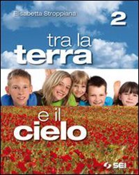 Tra la terra e il cielo. Per la Scuola media. Con espansione online (Vol. 2) Professional & Reference Books