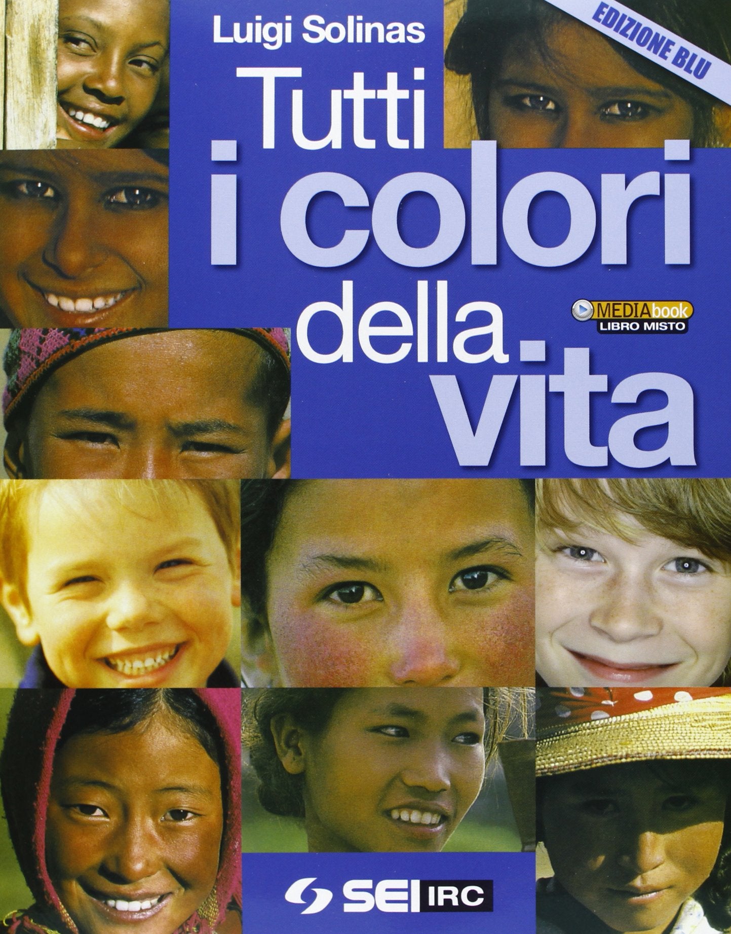 Tutti i colori della vita. Con fascicolo Ciotti: non lasciamoci rubare il futuro. Ediz. blu. Per le Scuole superiori. Con espansione online Professional & Reference Books