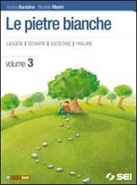 Le pietre bianche. Racconti del Novecento italiano. Per la Scuola media. Con espansione online (Vol. 3) Professional & Reference Books