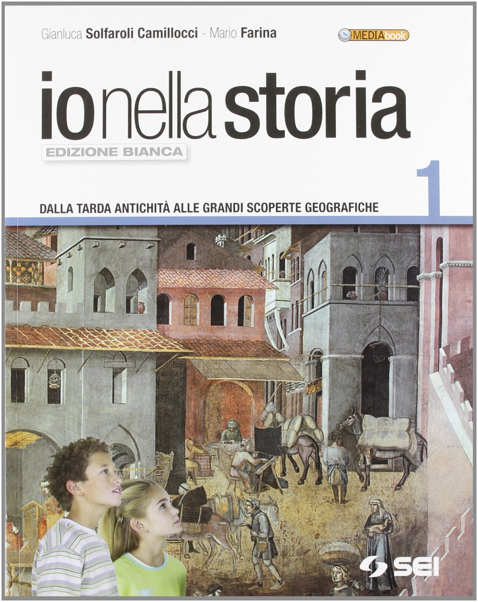 Io nella storia. Ediz. bianca. Per la Scuola media. Con CD-ROM. Con espansione online. Dalla tarda antichità alle grandi scoperte geografiche (Vol. 1) book