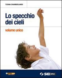 Lo specchio dei cieli. Volume unico. Per la Scuola media. Con DVD. Con espansione online Professional & Reference Books