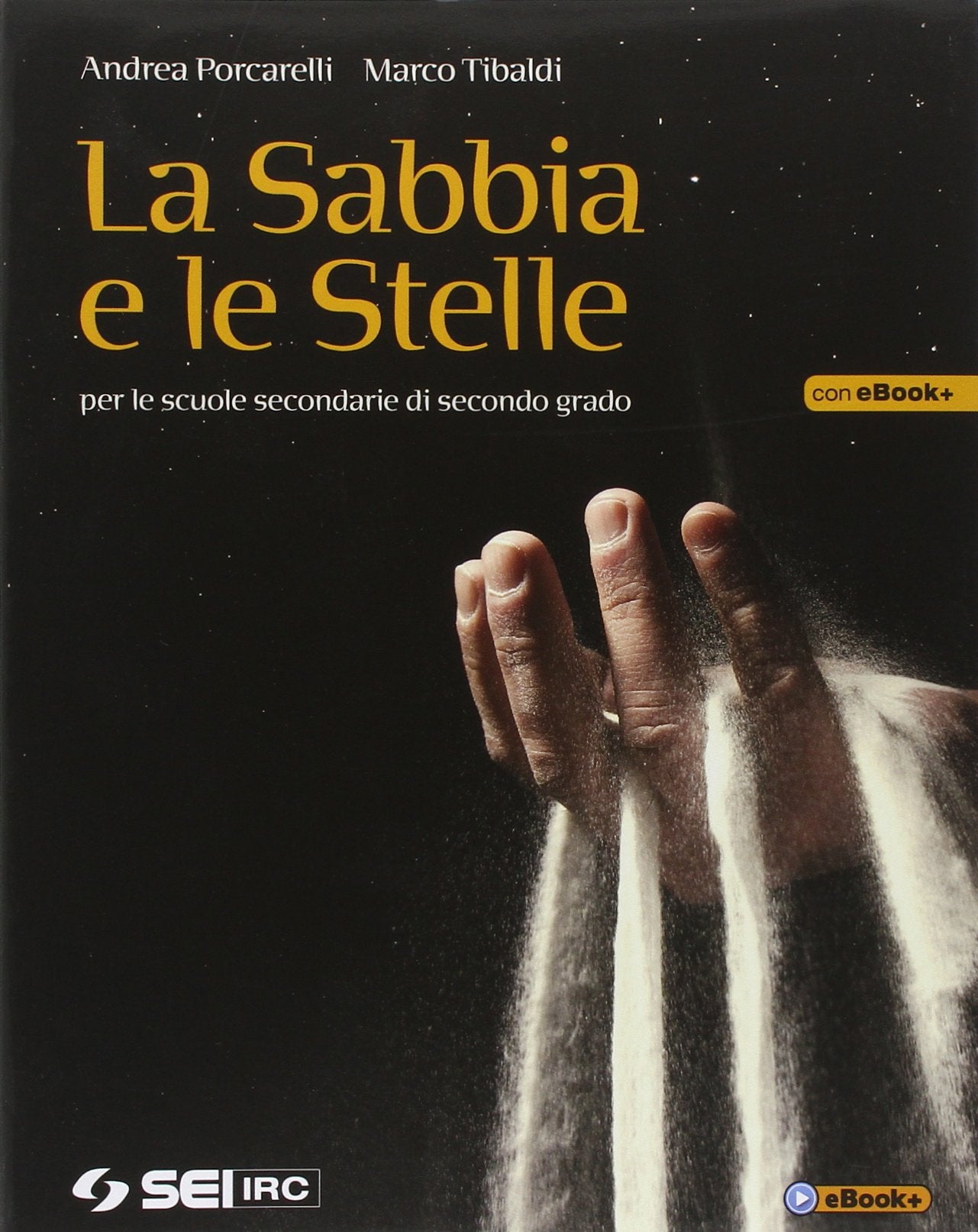 La sabbia e le stelle. Per le Scuole superiori Professional & Reference Books