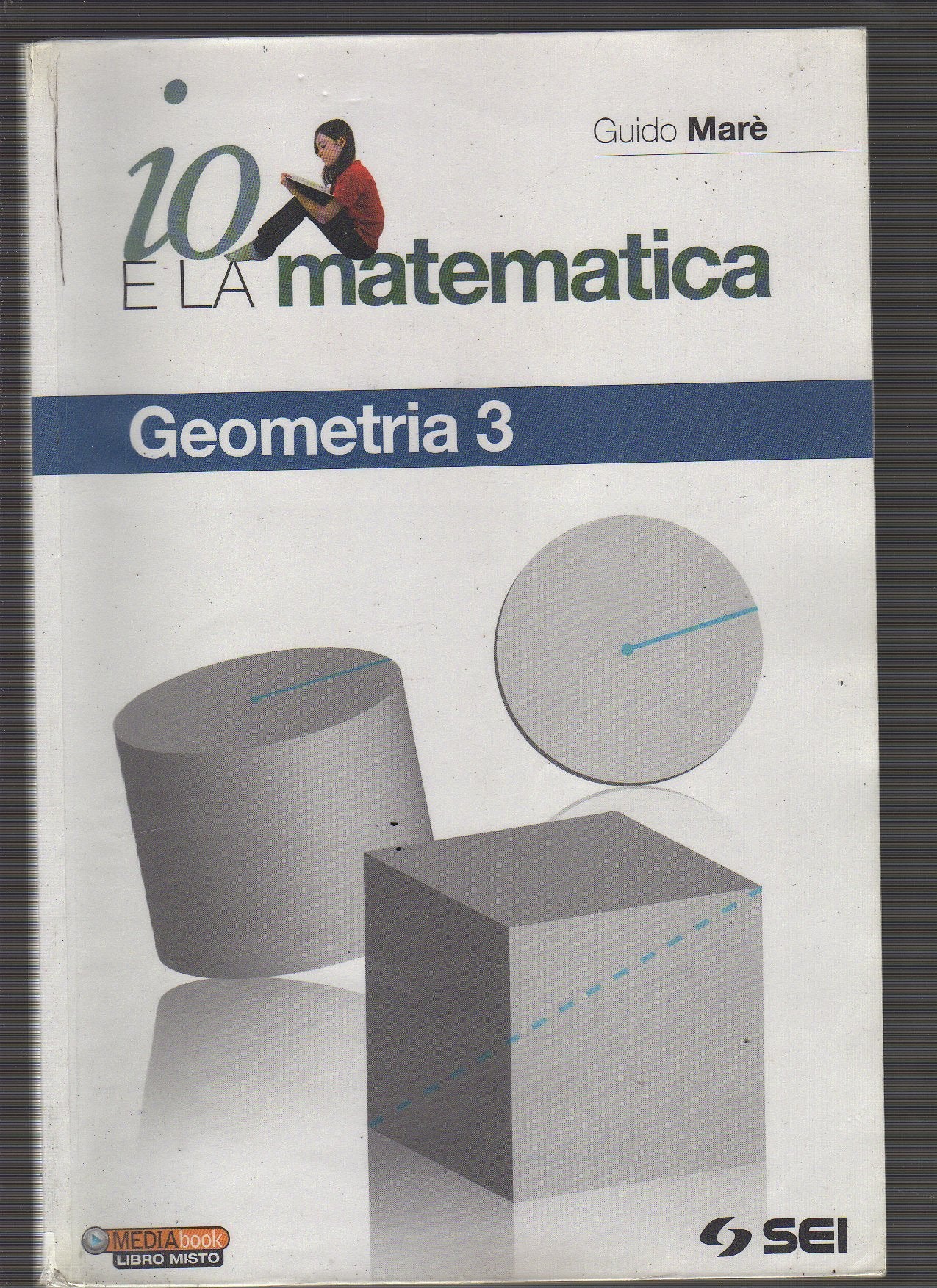 Io e la matematica. Geometria. Con espansione online. Per la Scuola media: 3 book