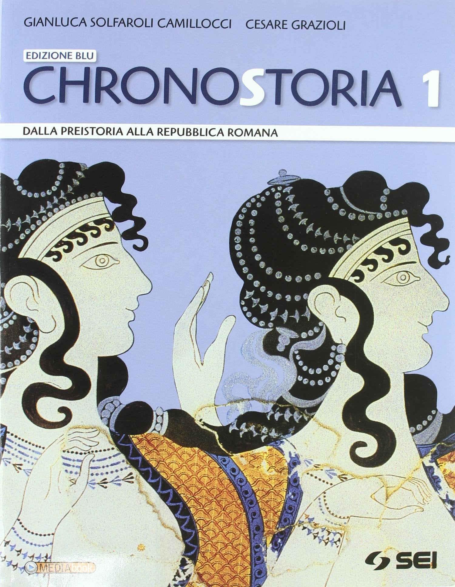 Chronostoria. Ediz. blu. Con cittadinanza e Costituzione. Per le Scuole superiori. Con espansione online. Dalla preistoria alla Repubblica romana (Vol. 1) Professional & Reference Books