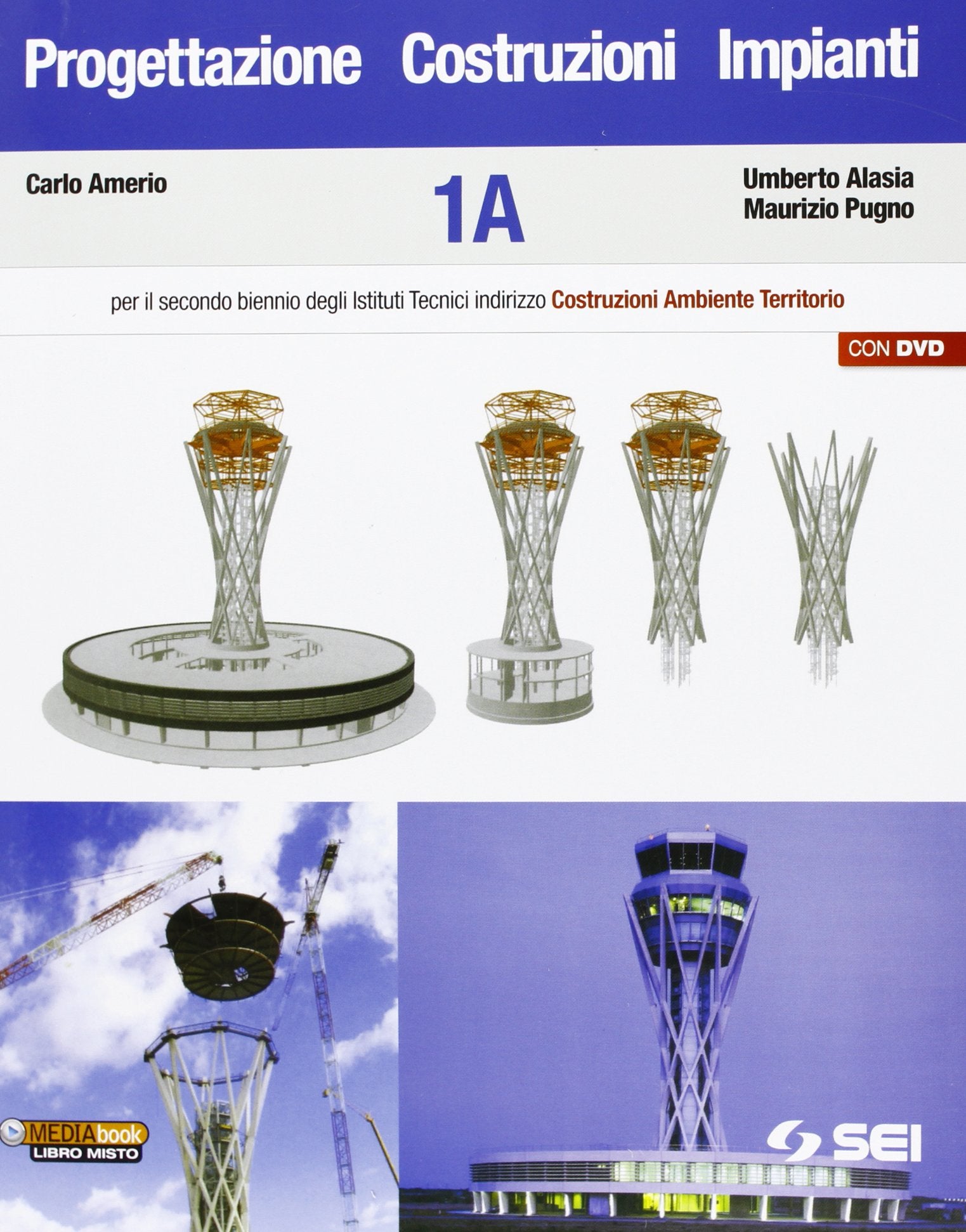 Porgettazione costruzioni impianti. Modulo 1A-1B. Per gli Ist. tecnici indirizzo costruzioni ambiente territorio. Con DVD-ROM. Con espansione online Professional & Reference Books