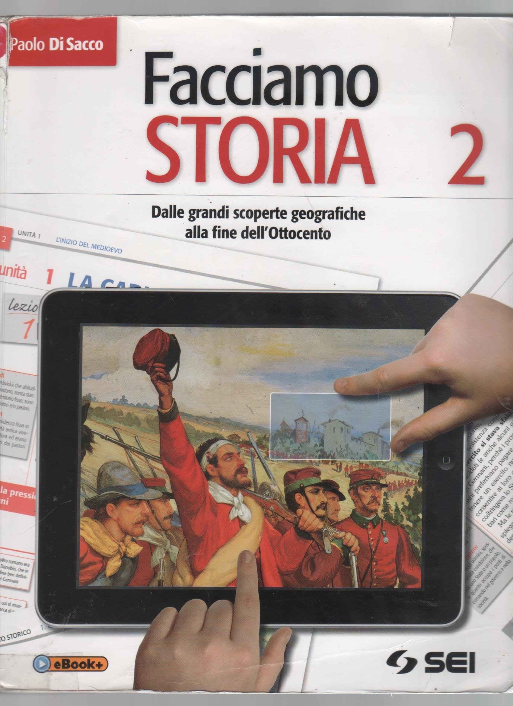 Facciamo storia. Per la Scuola media. Dalle grandi scoperte geografiche alla fine dell'Ottocento (Vol. 2) Professional & Reference Books