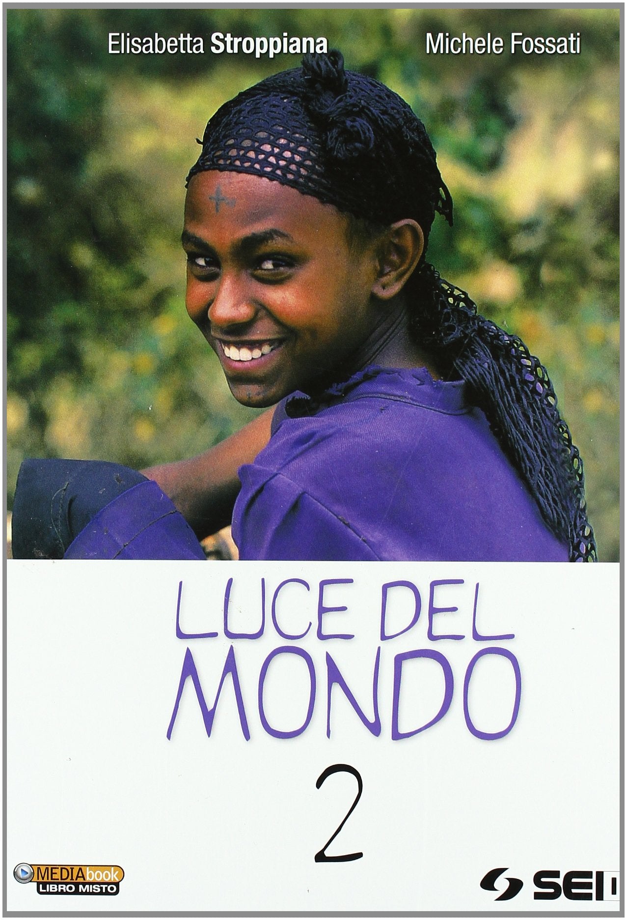 Luce del mondo. Per la Scuola media (Vol. 2) Professional & Reference Books