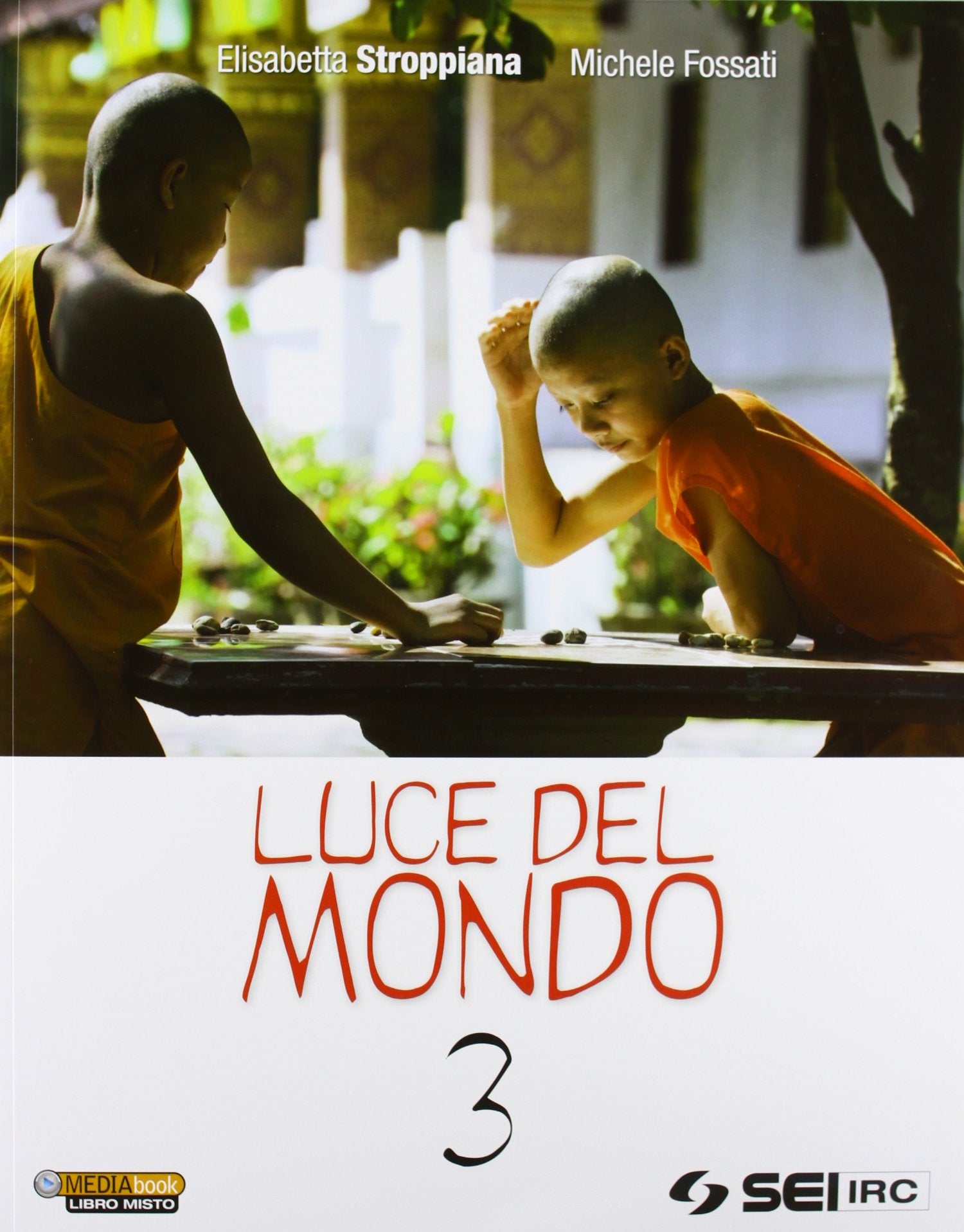 Luce del mondo. Per la Scuola media (Vol. 3) Professional & Reference Books