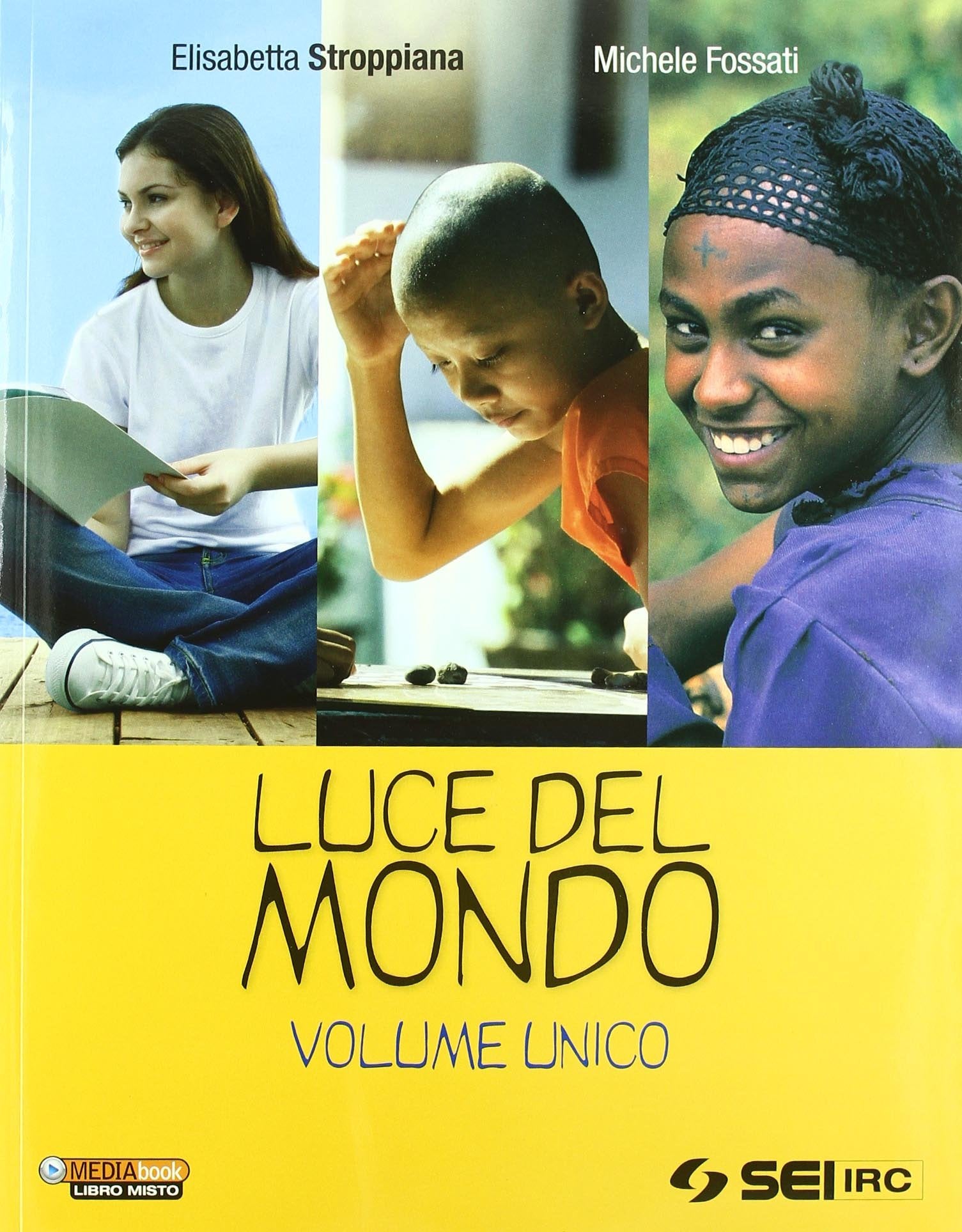 Luce del mondo-Religioni nel tempo. Vol. unico. Per la Scuola media. Con DVD Professional & Reference Books