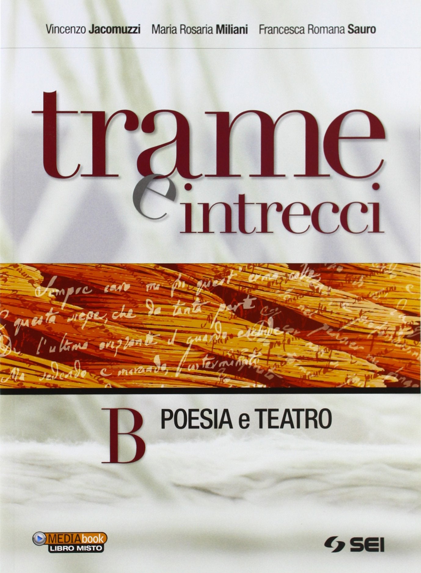 Trame e intrecci. Vol. B: Poesia e teatro. Per la Scuola media Professional & Reference Books