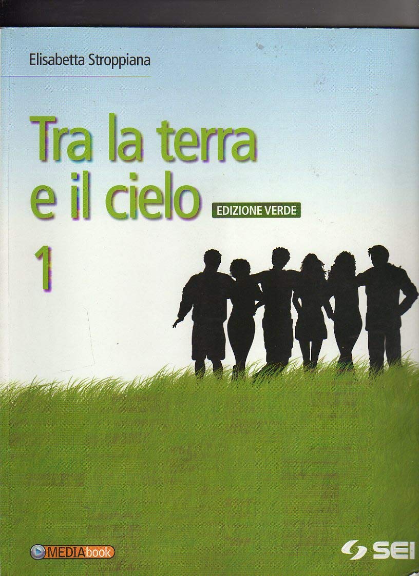 Tra la terra e il cielo. Con Vangeli-Atti degli apostoli. Ediz. verde. Per la Scuola media. Con DVD-ROM. Con espansione online (Vol. 1) book