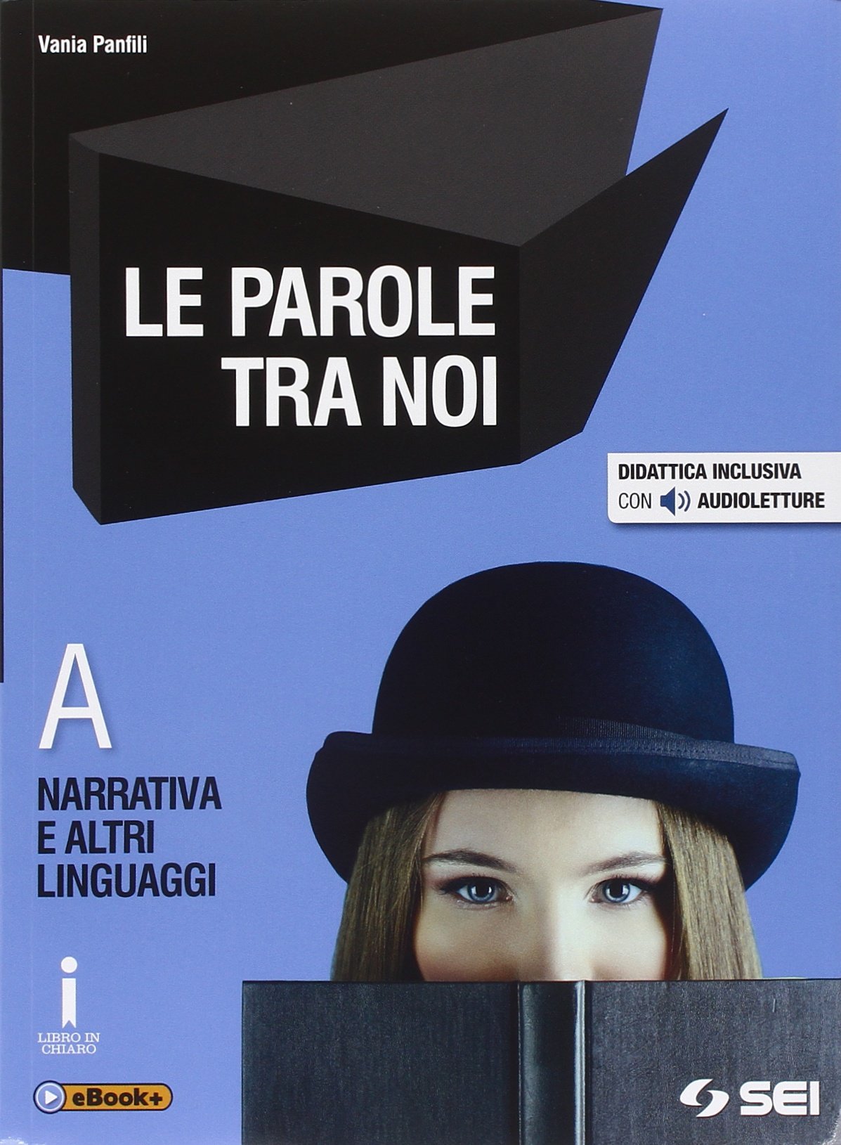 Le parole tra noi. Volume A: Narrativa e altri linguaggi-Voci dal mondo. Per le Scuole superiori Professional & Reference Books