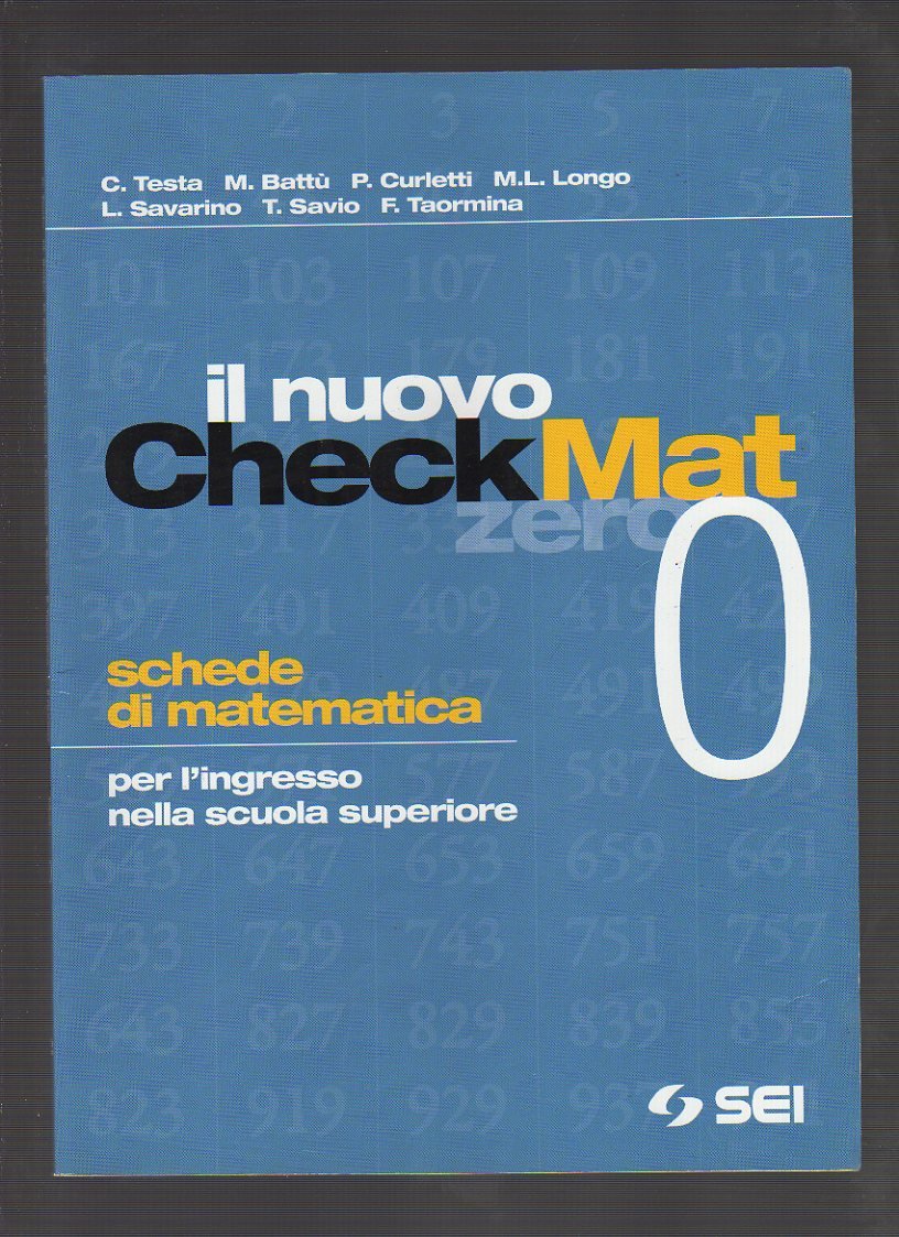 Il nuovo CheckMat 0. Schede di matematica per l'ingresso nella scuola superiore. Per le Scuole superiori Professional & Reference Books