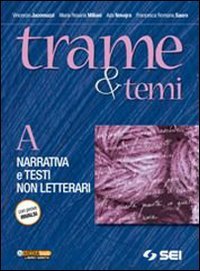 Trame e temi. Vol. A-B. Con 300 pagine per leggere. Per le Scuole superiori book