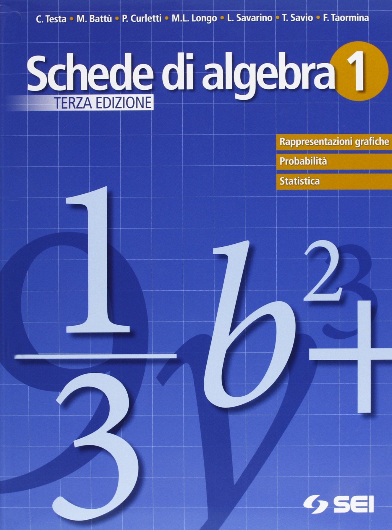 Schede di algebra. Per le Scuole superiori. Rappresentazioni grafiche. Probabilità. Statistica (Vol. 1) Professional & Reference Books