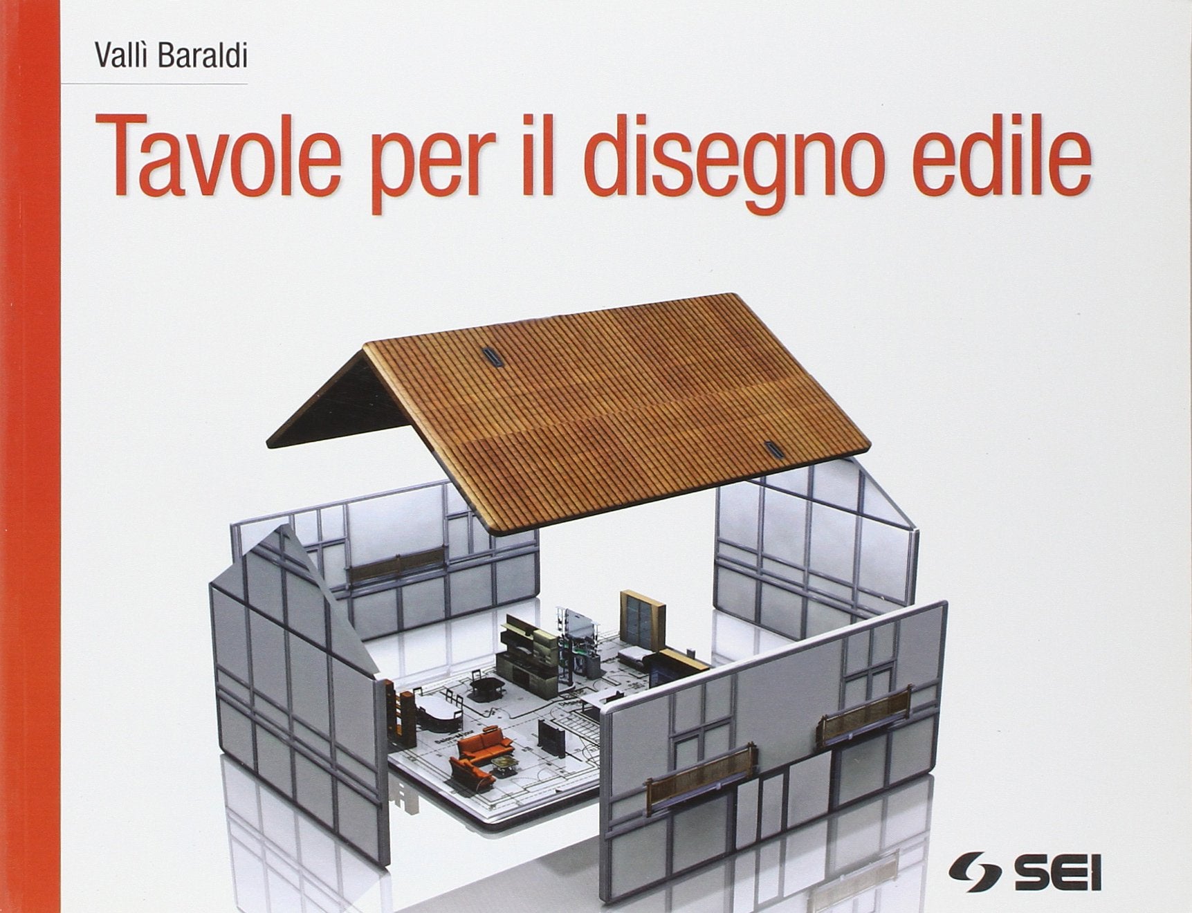 Tavole per il disegno edile. Per le Scuole superiori Professional & Reference Books