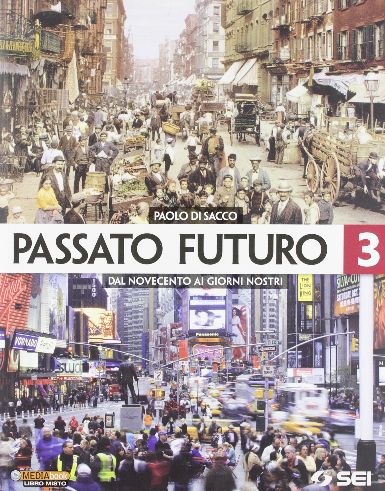 Passato futuro. Per le Scuole superiori. Dal Novecento ai giorni nostri (Vol. 3) Professional & Reference Books