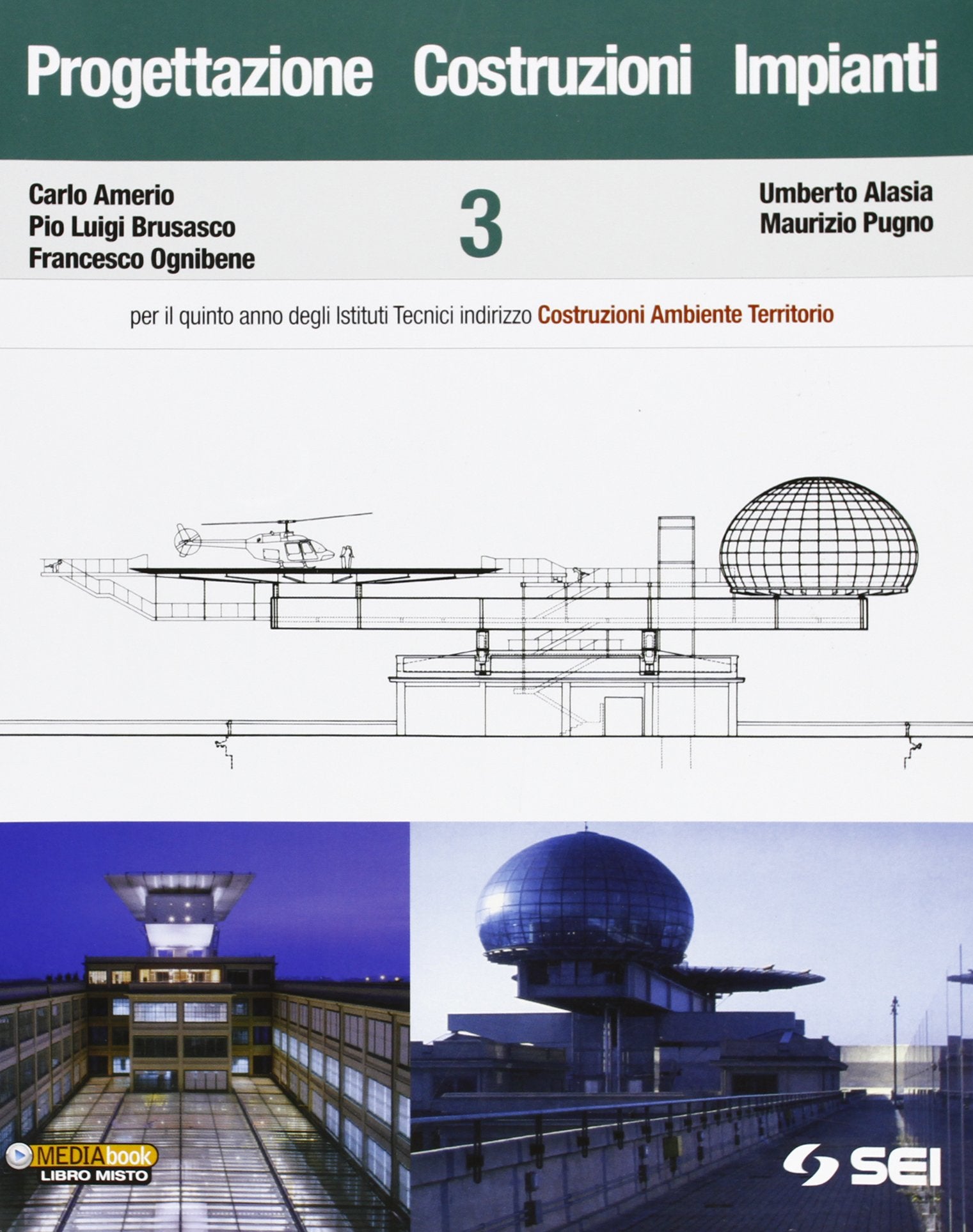 Progettazione costruzioni impianti. Per il quinto anno degli Istituti tecnici indirizzo costruzioni ambiente territorio (Vol. 3) Professional & Reference Books
