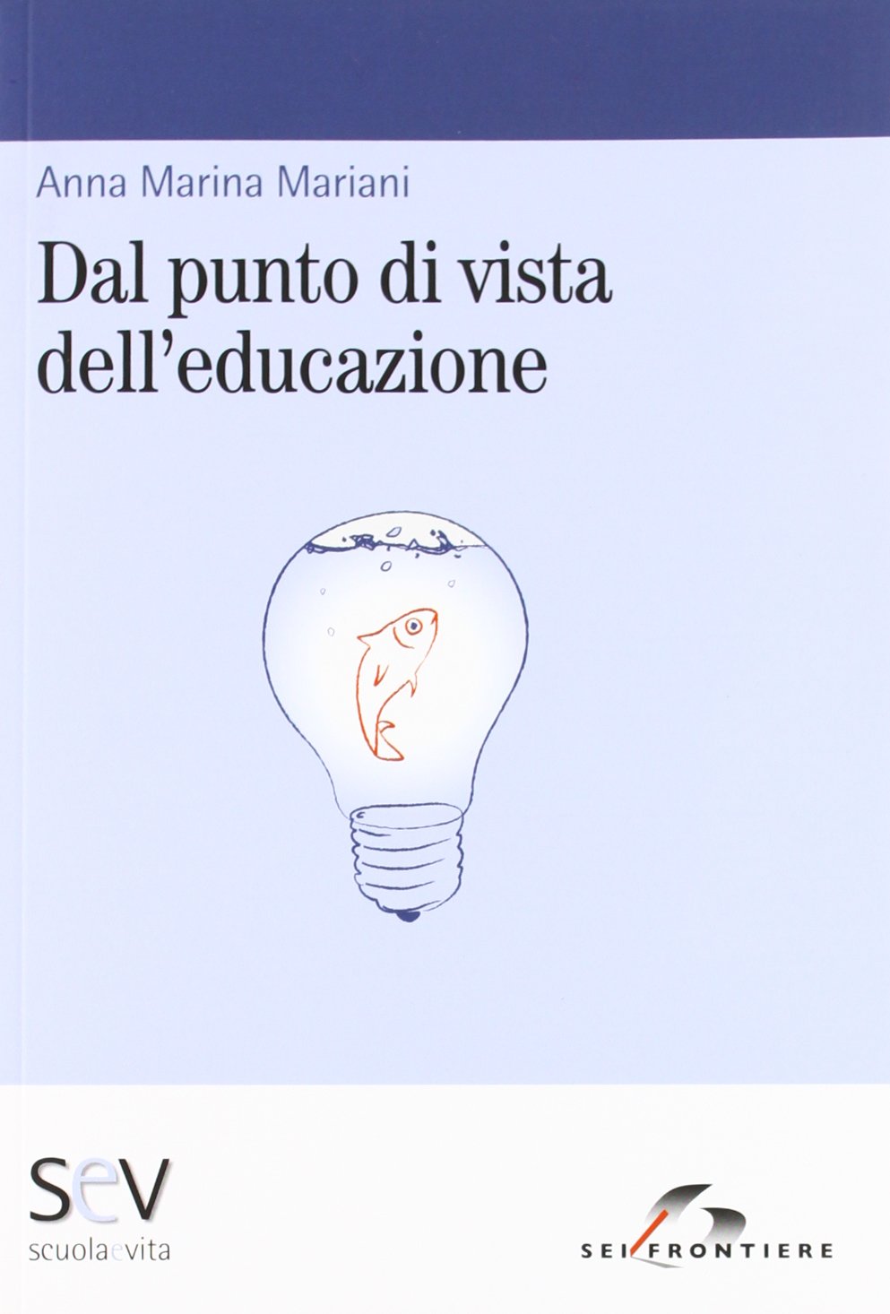 Dal punto di vista dell'educazione (Scuola e vita) Education & Training