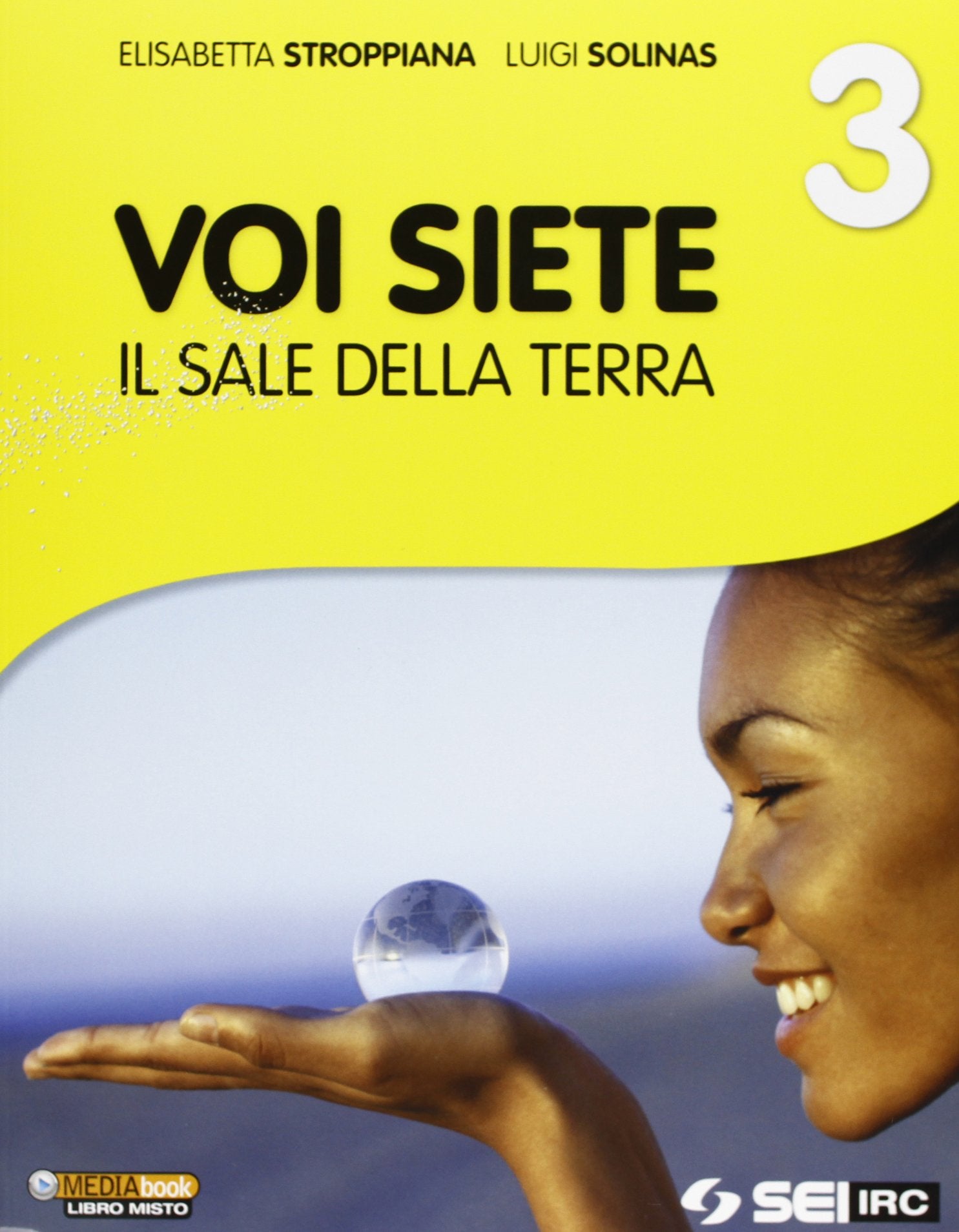 Voi siete il sale della terra. Per la Scuola media (Vol. 3) Professional & Reference Books