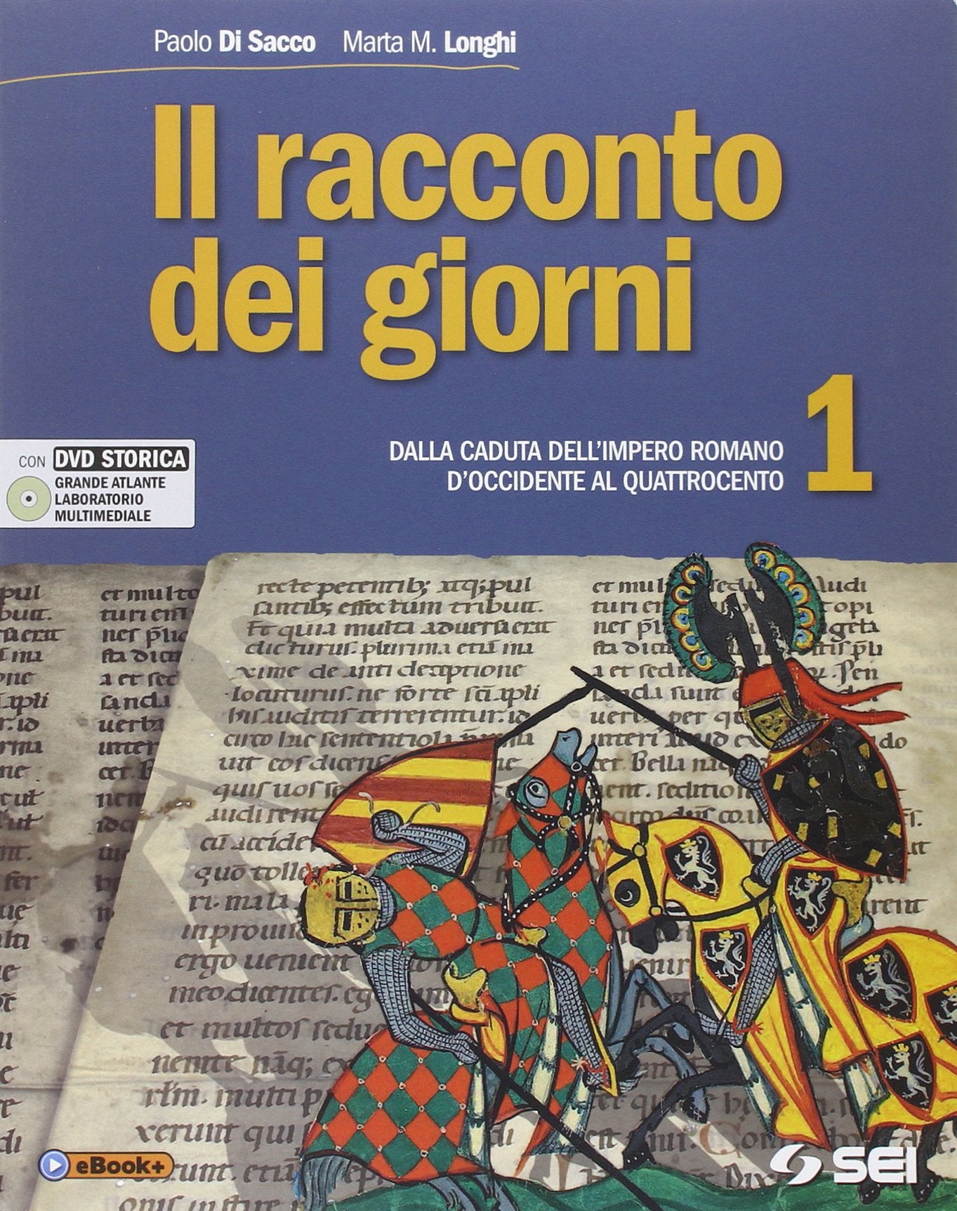 Il racconto dei giorni. Con Atlante storico-Cittadinanza e Costituzione. Per la Scuola media. Dalla caduta dell'impero romano d'Occidente al Quattrocento (Vol. 1) book