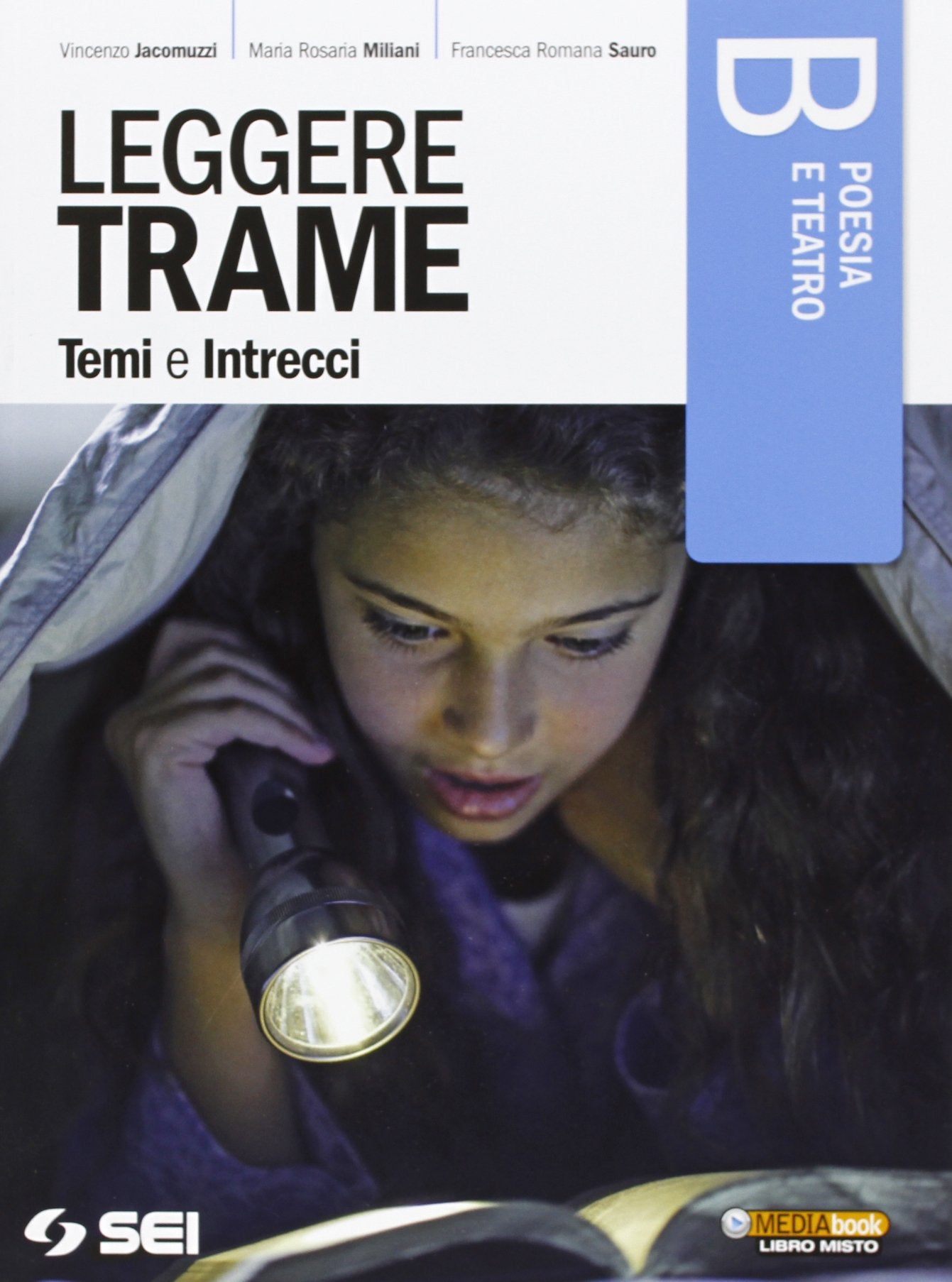 Leggere trame. Temi e intrecci. Vol B: Poesia e teatro. Per il biennio delle Scuole superiori book