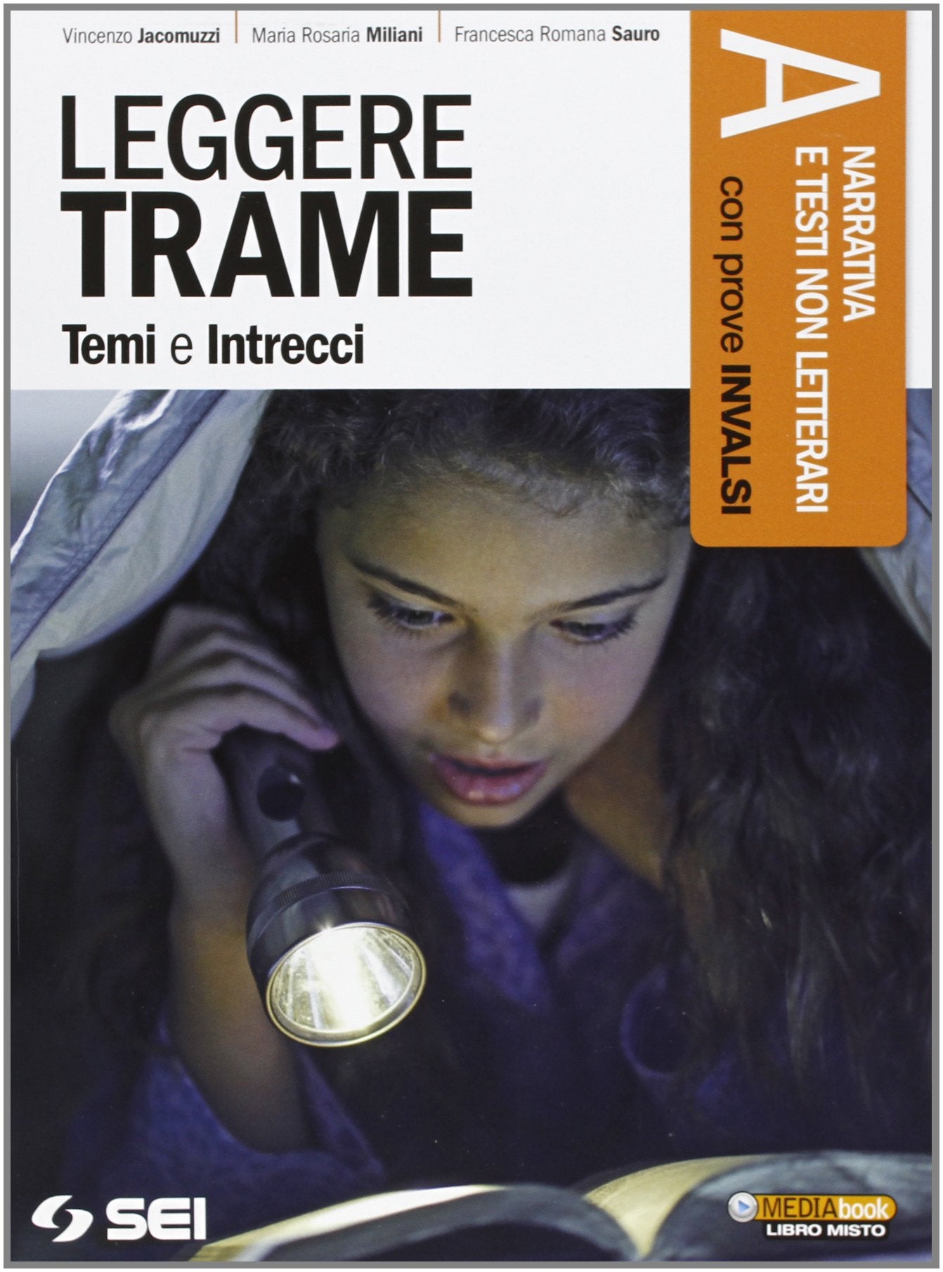 Leggere trame. Temi e intrecci. Vol A: Narrativa e testi non letterari-300 pagine per leggere. Vol B: Poesia e teatro. Per il biennio delle Scuole superiori book
