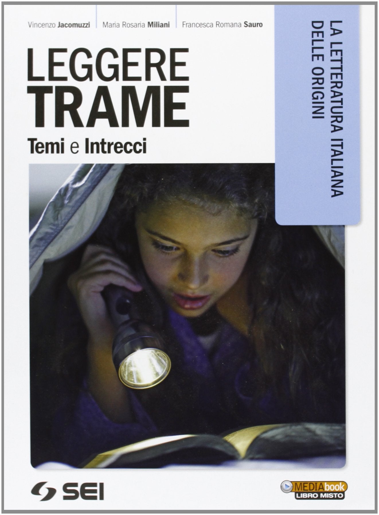 Leggere trame. Temi e intrecci. La letteratura italiana delle origini. Per il biennio delle Scuole superiori Professional & Reference Books