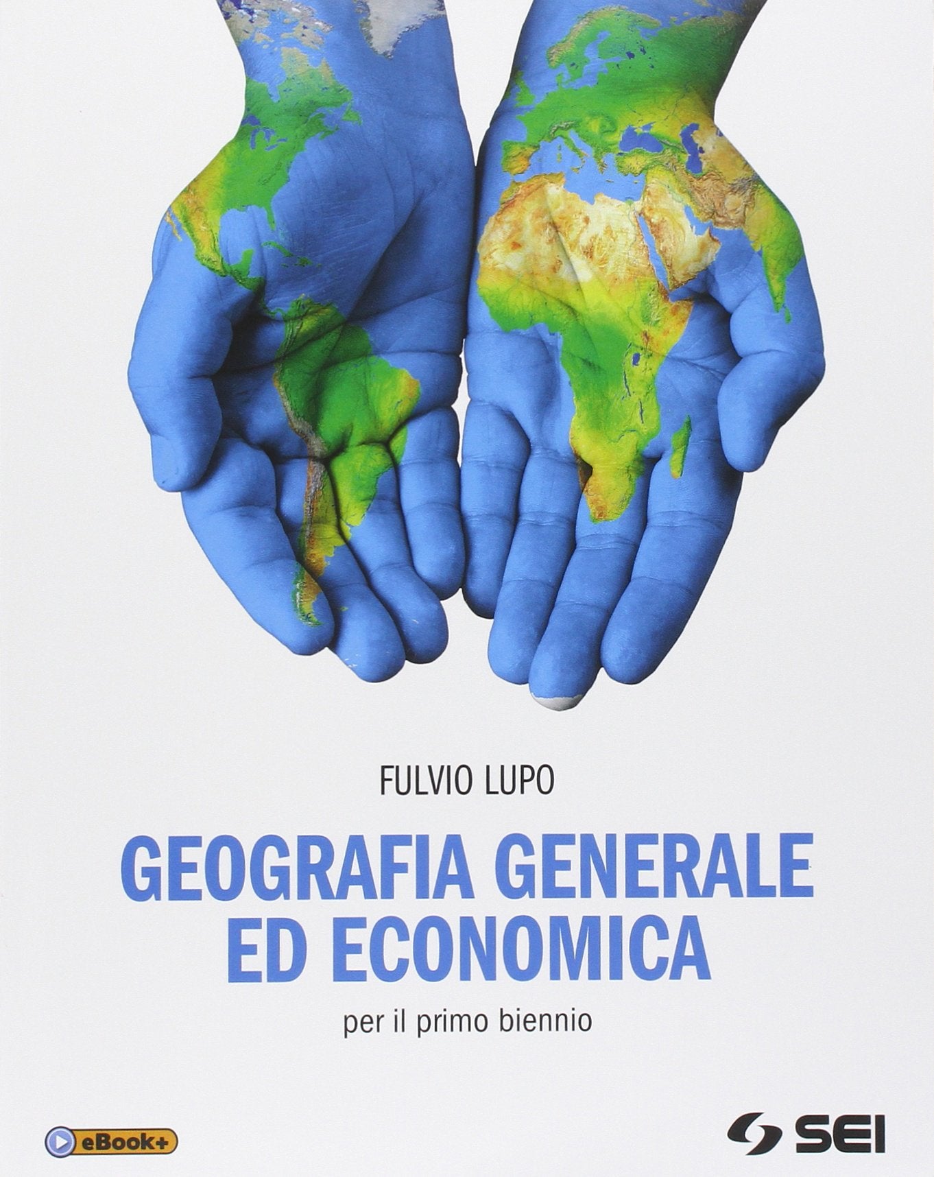 Geografia generale ed economica. Per il biennio delle Scuole superiori book