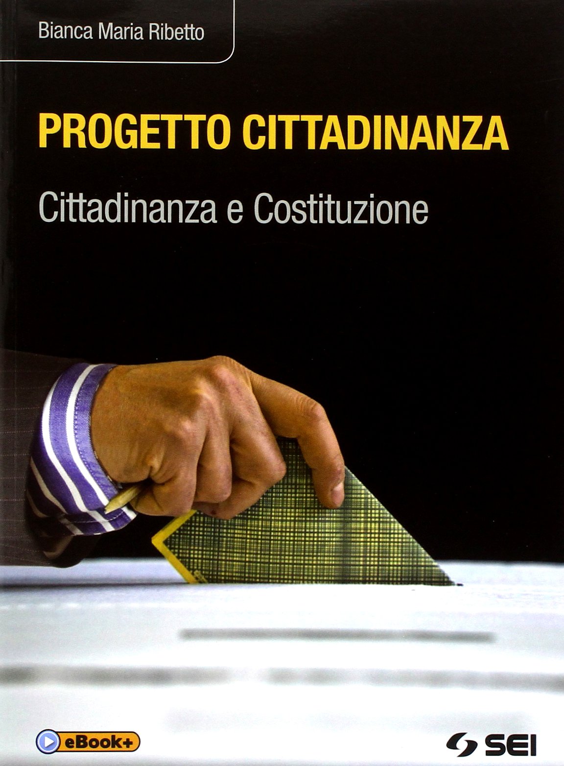 Progetto cittadinanza. Cittadinanza e Costituzione. Per le Scuole superiori book
